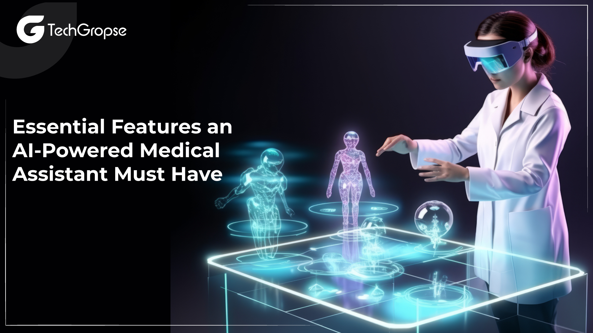 Essential Features an AI-Powered Medical Assistant Must Have